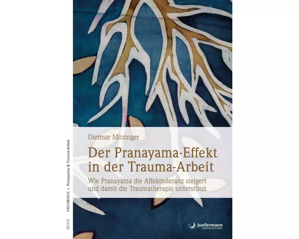 Der Pranayama-Effekt in der Trauma-Arbeit