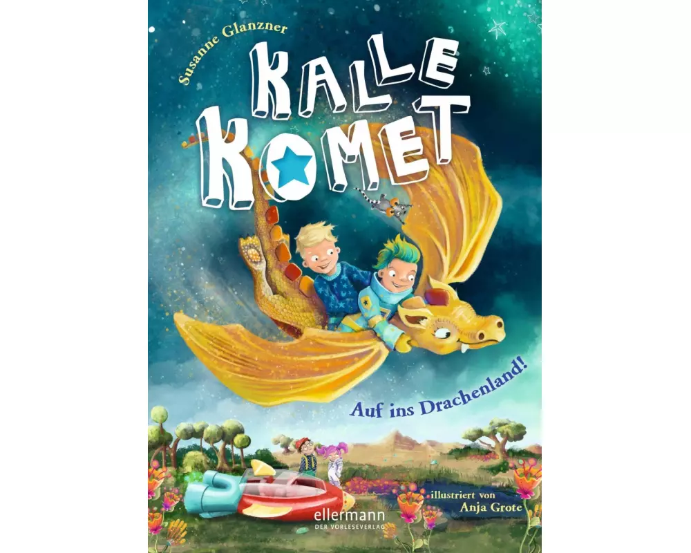 Kalle Komet 2. Auf ins Drachenland!