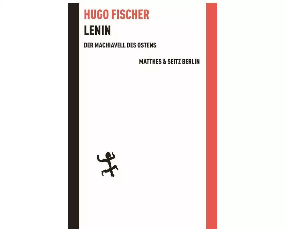 Lenin der Machiavell des Ostens