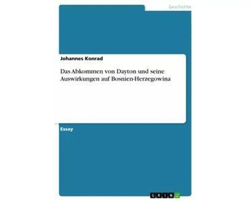 Das Abkommen von Dayton und seine Auswirkungen auf Bosnien-Herzegowina