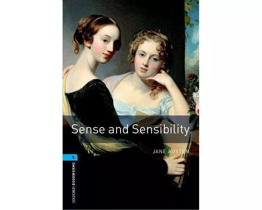 Oxford Bookworms Library: Level 5: Sense and Sensibility