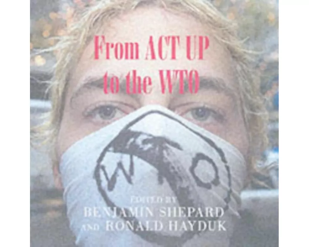 From ACT UP to the WTO