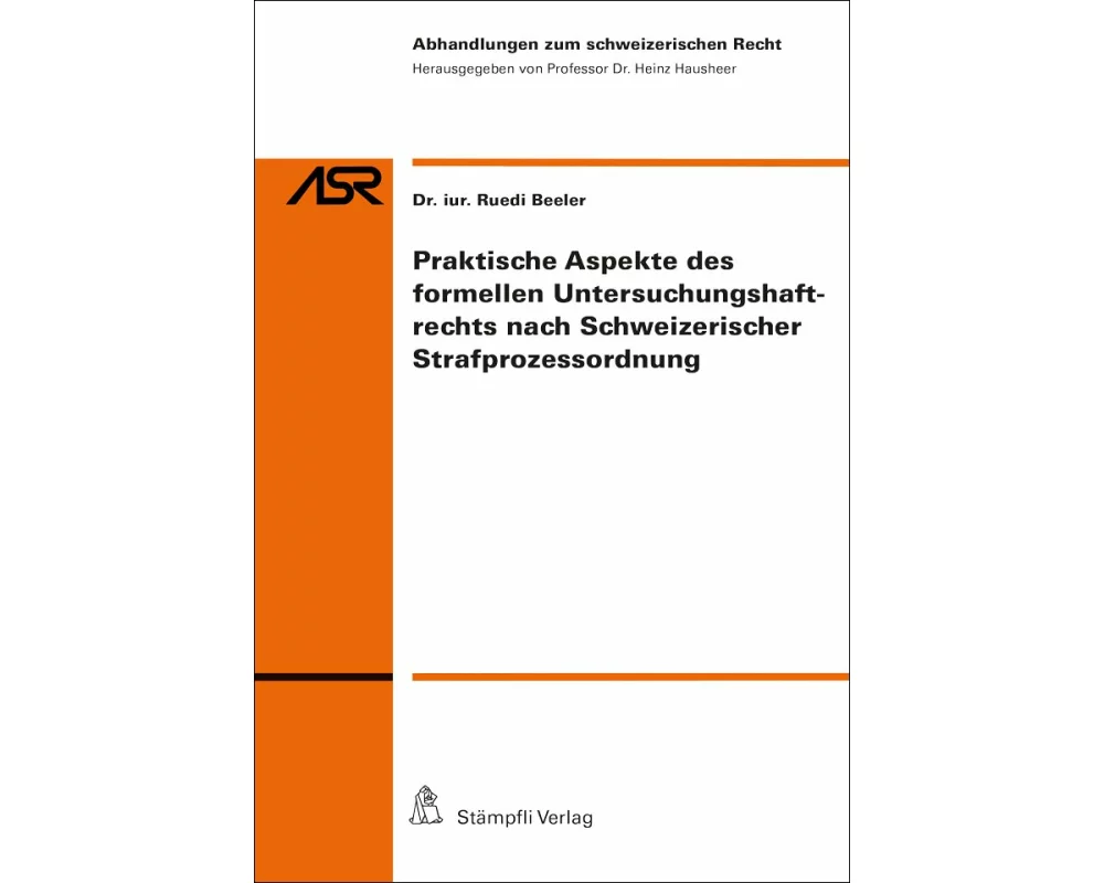 Praktische Aspekte des formellen Untersuchungshaftrechts nach Schweizerischer Srafprozessordnung