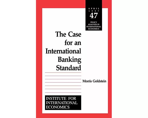 The Case for an International Banking Standard