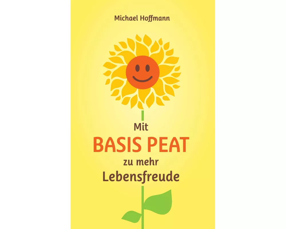 Mit Basis PEAT zu mehr Lebensfreude