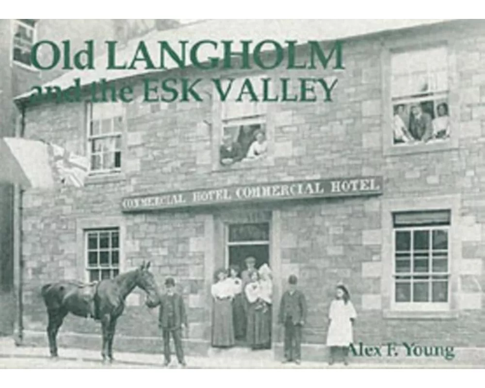 Old Langholm and the Esk Valley