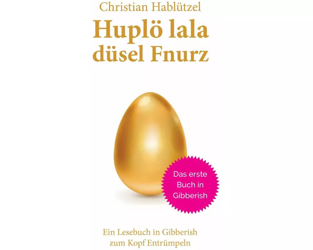 Huplö lala düsel Fnurz