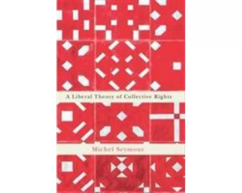 A Liberal Theory of Collective Rights
