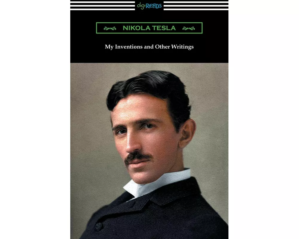 My Inventions and Other Writings