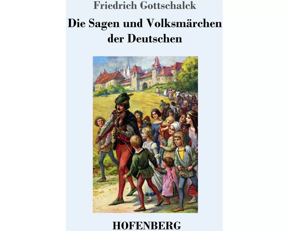 Die Sagen und Volksmärchen der Deutschen