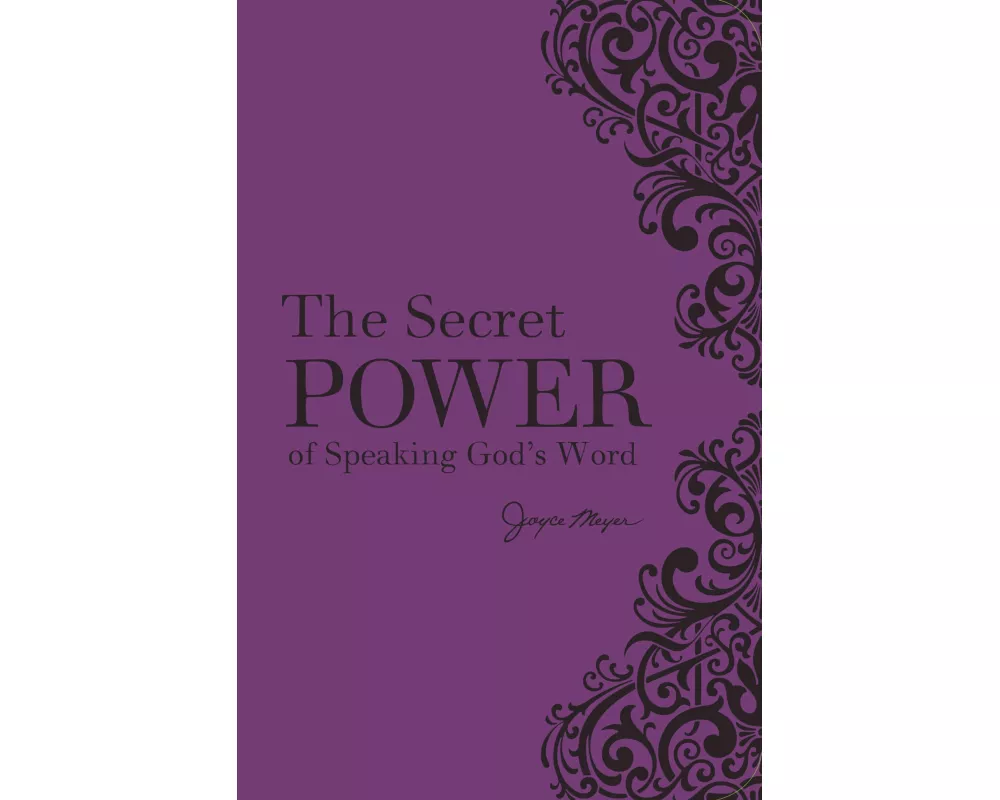 The Secret Power of Speaking God's Word