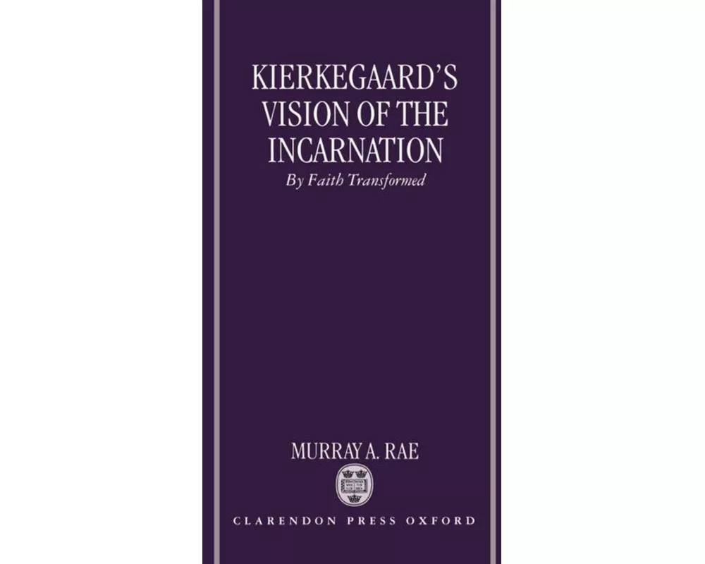 Kierkegaard's Vision of the Incarnation