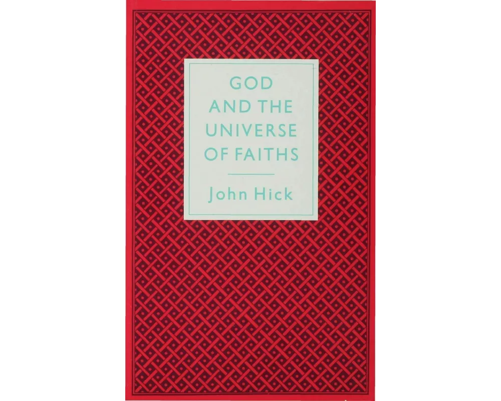 God And The Universe Of Faiths