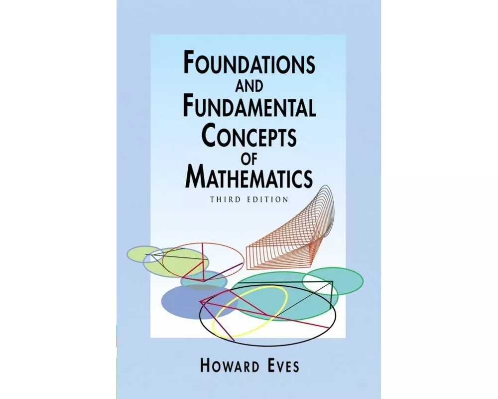Foundations and Fundamental Concepts of Mathematics