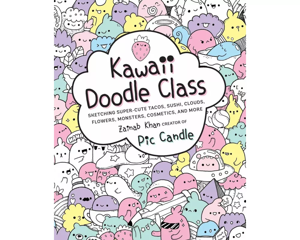 Kawaii Doodle Class: Volume 1