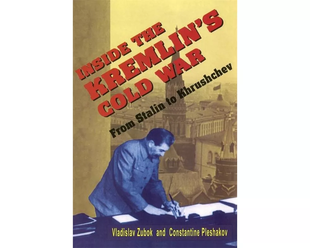 Inside the Kremlin’s Cold War