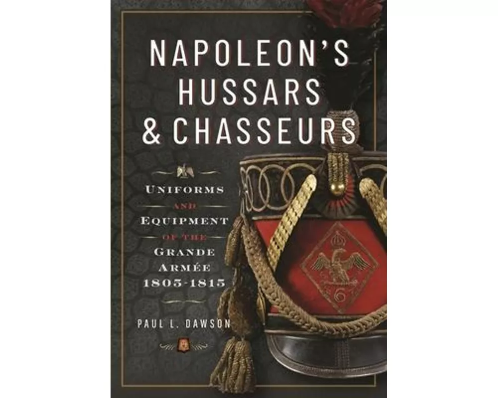 Napoleon’s Hussars and Chasseurs