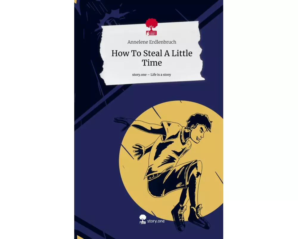 How To Steal A Little Time. Life is a Story - story.one