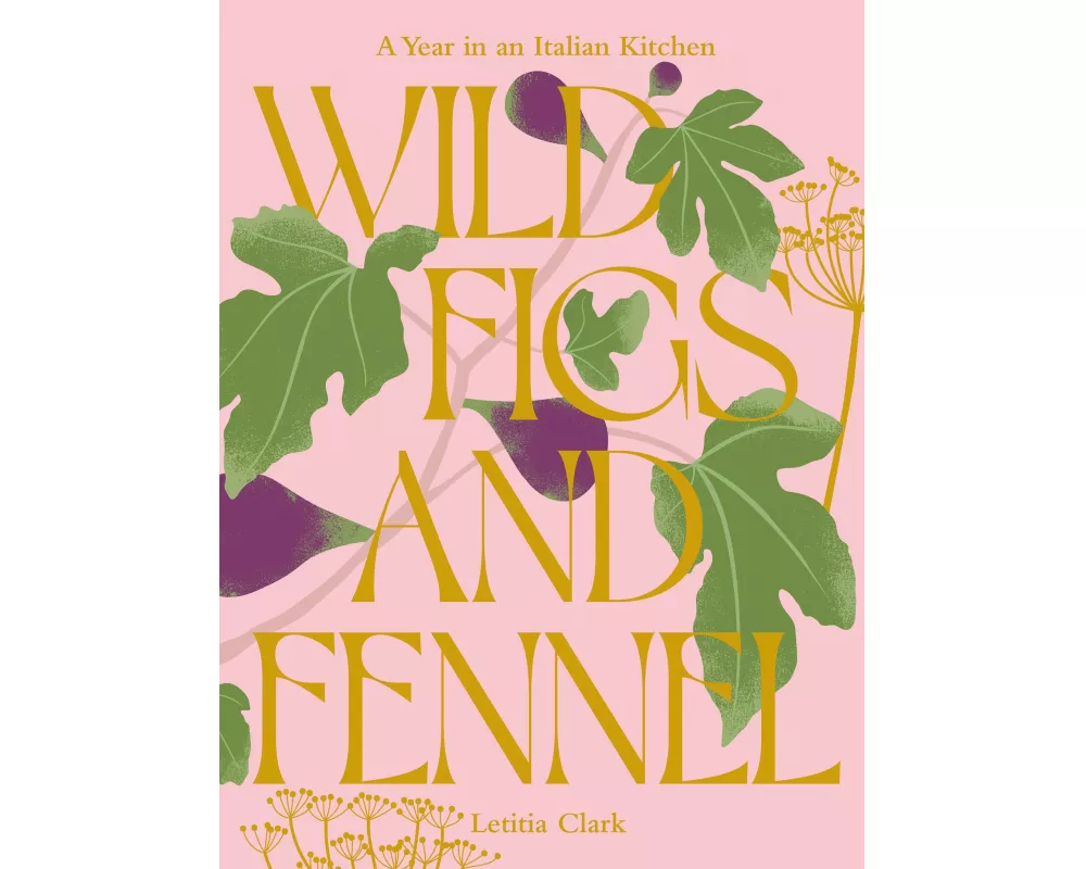 Wild Figs and Fennel