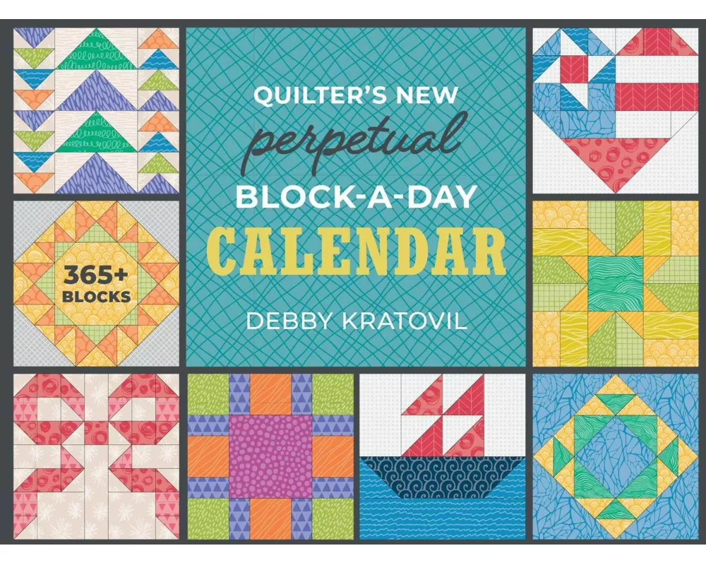 Quilter's New Perpetual Block-a-Day Calendar
