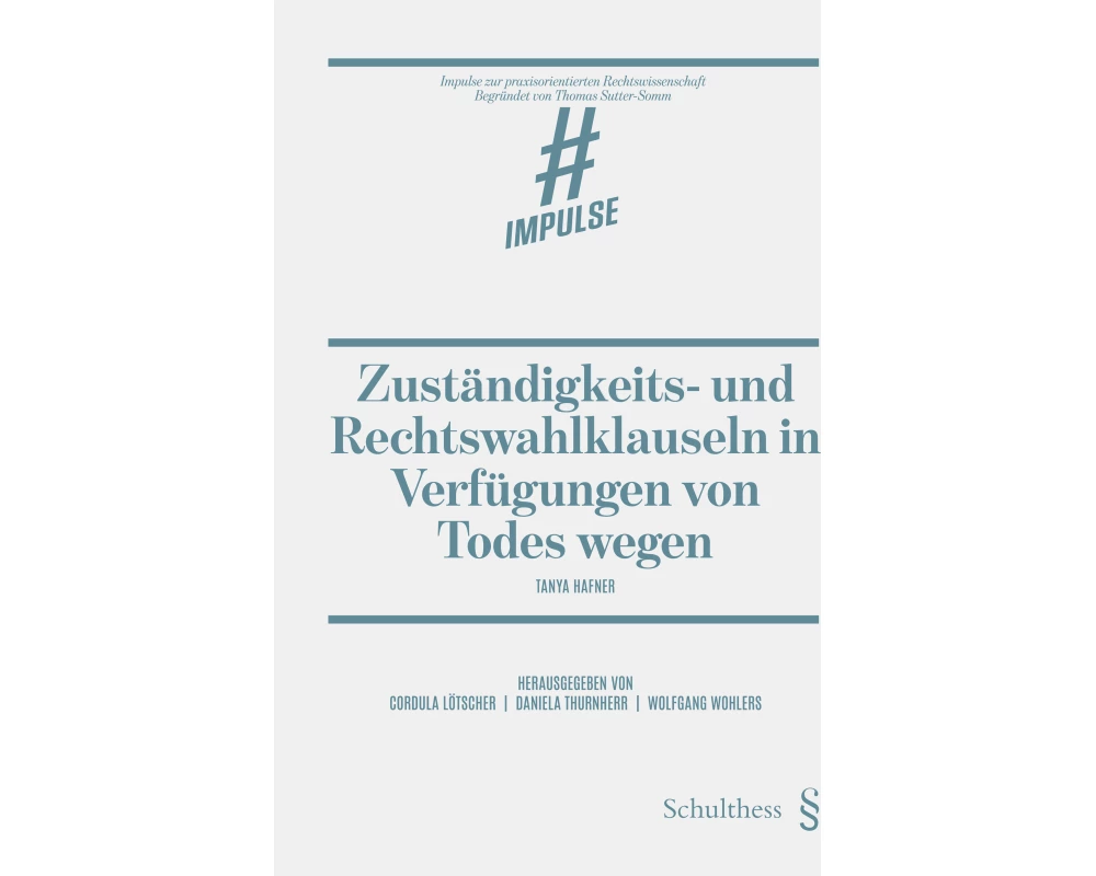 Zuständigkeits- und Rechtswahlklauseln in Verfügungen von Todes wegen