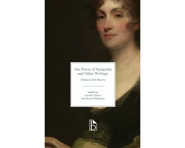 The Power of Sympathy and Other Writings