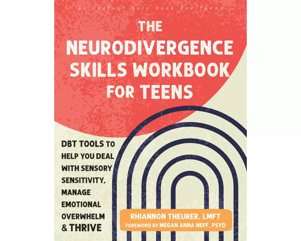 The Neurodivergence Skills Workbook for Teens