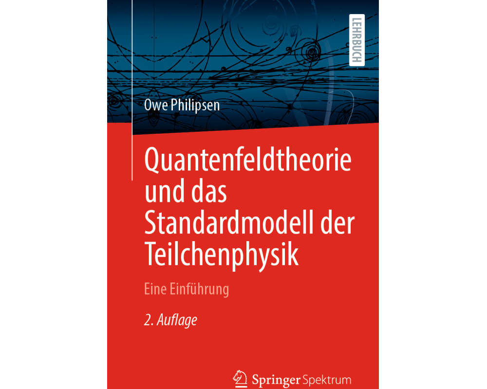 Quantenfeldtheorie und das Standardmodell der Teilchenphysik