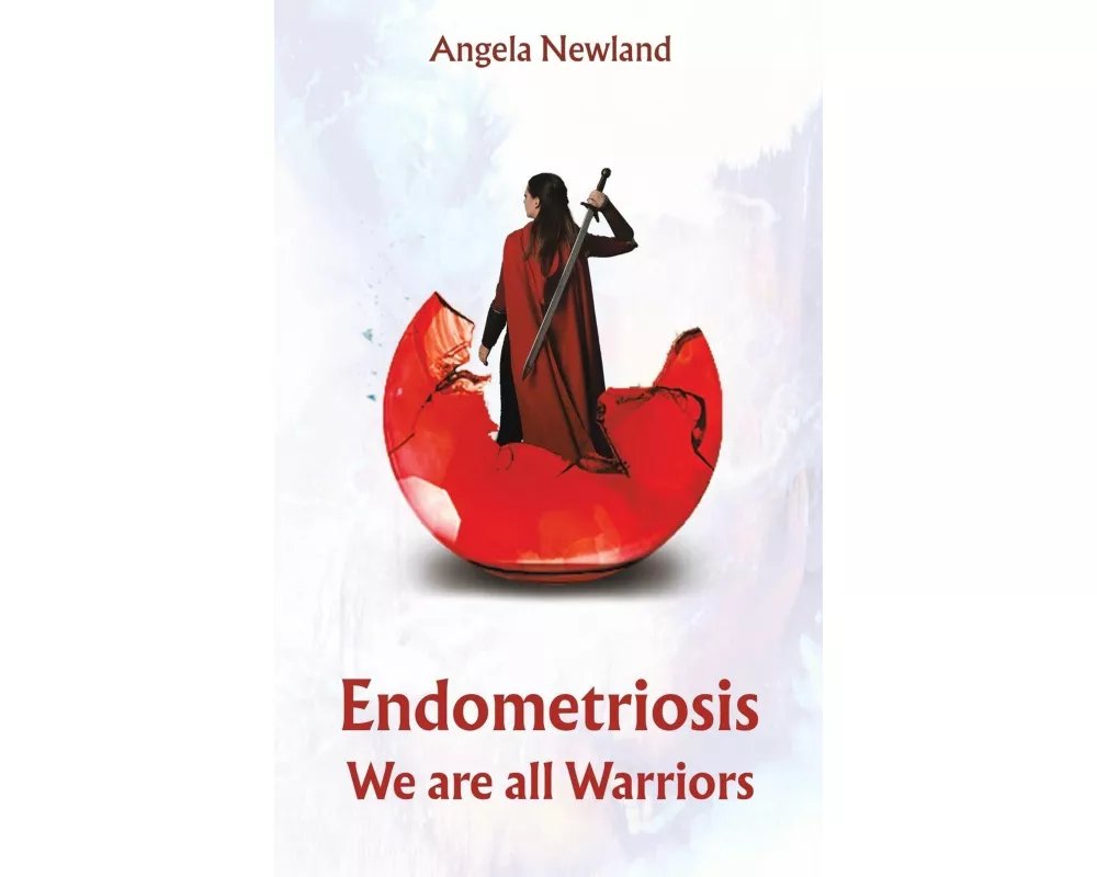 Endometriosis – We are all Warriors
