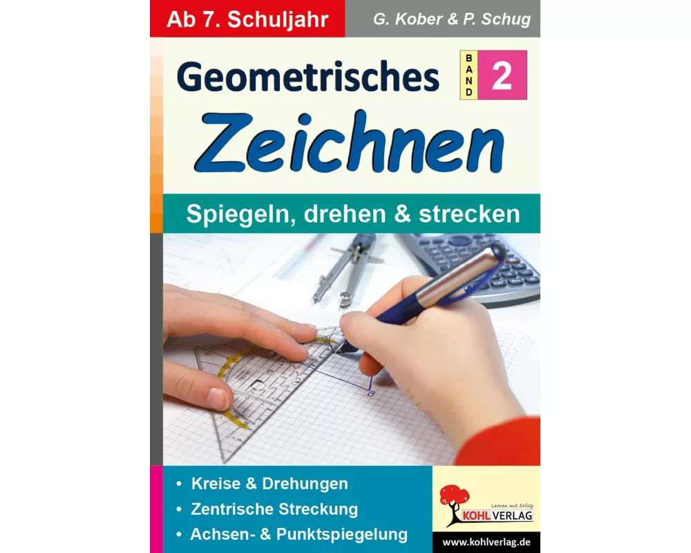 Geometrisches Zeichnen / Band 2: Spiegeln, drehen und strecken