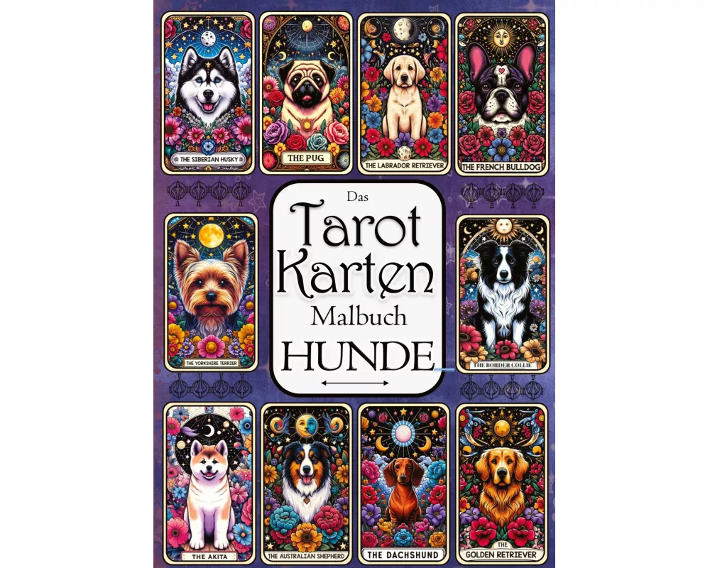 Tarot Malbuch - Tarotkarten Hunde - Entspannung, Meditation und Magie