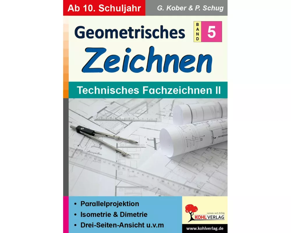 Geometrisches Zeichnen / Band 5: Technisches Fachzeichnen II