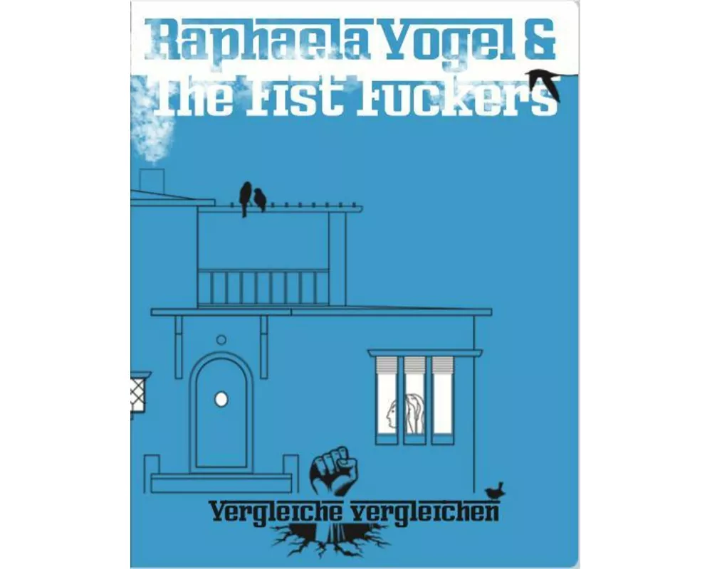 Raphaela Vogel and the Fist Fuckers