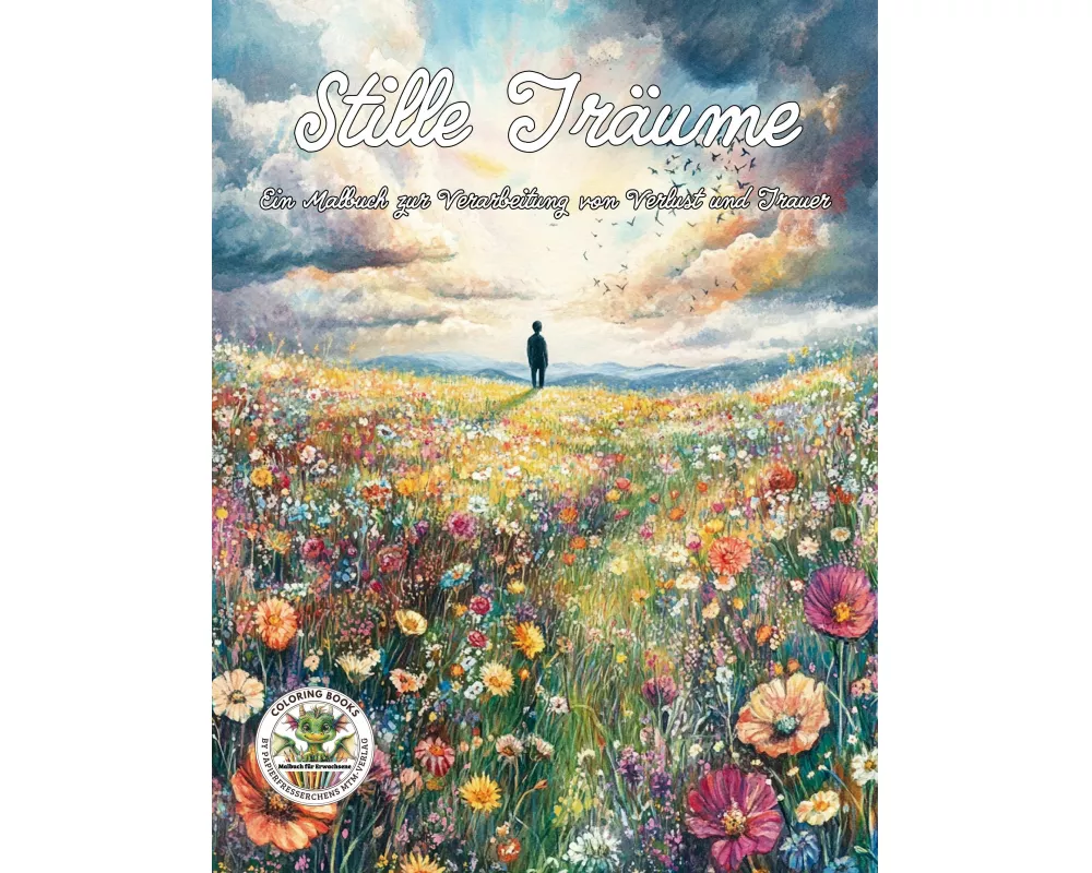 Stille Träume - Ein Malbuch zur Verarbeitung von Verlust und Trauer
