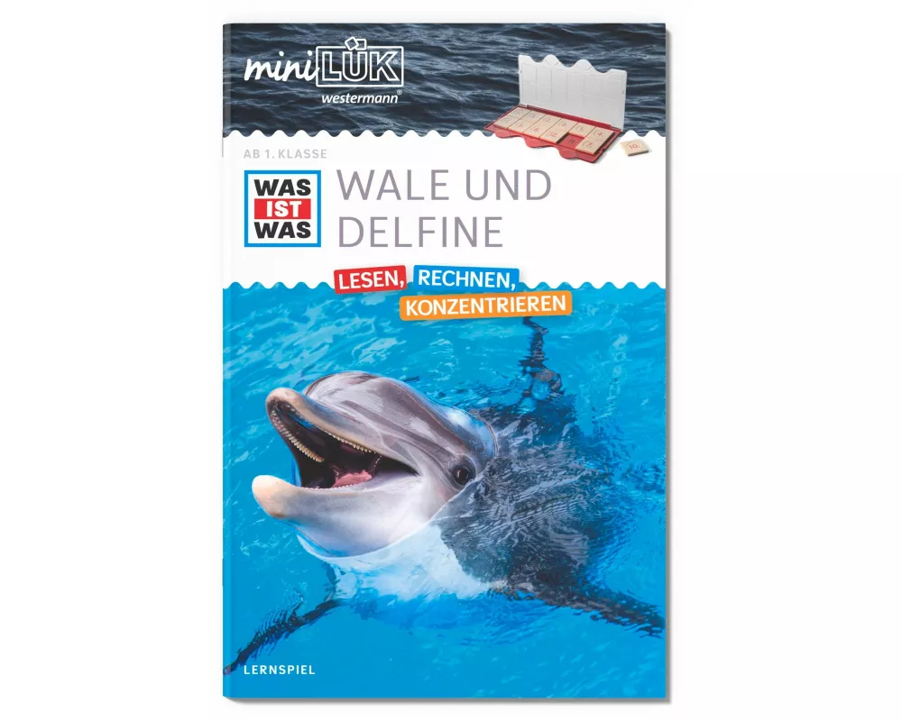 miniLÜK. WAS IST WAS Wale und Delfine Lesen, Rechnen, Konzentrieren 1. Klasse