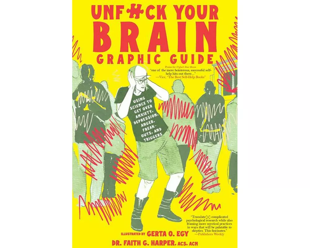 Unfuck Your Brain Graphic Guide