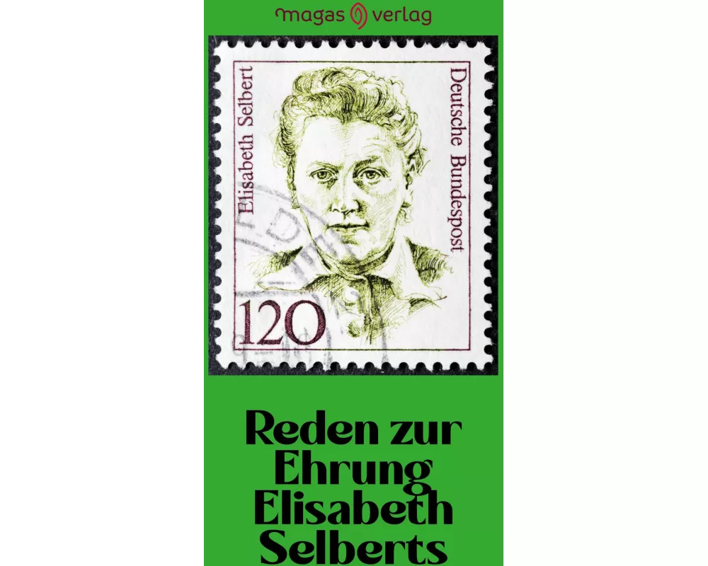 Reden zur Ehrung Elisabeth Selberts