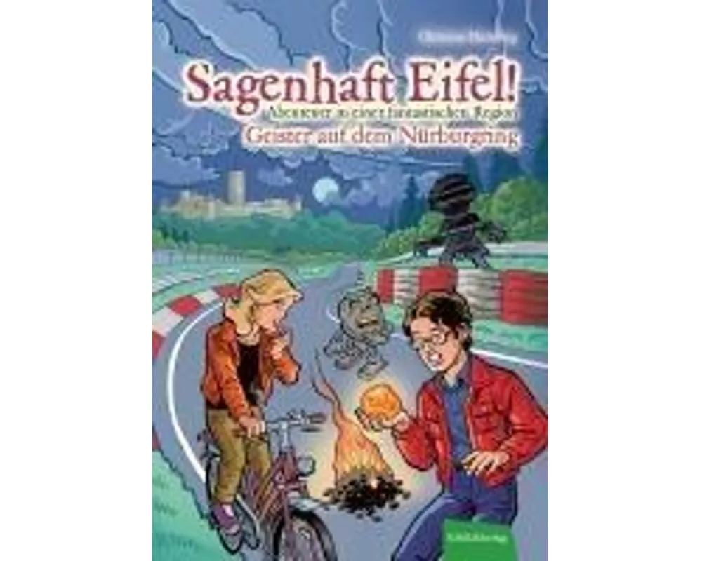 Sagenhaft Eifel! - Abenteuer in einer fantastischen Region