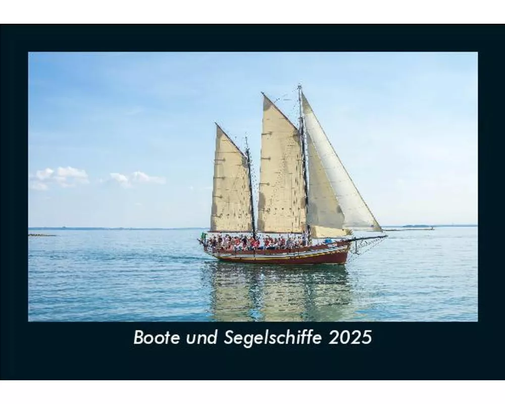 Boote und Segelschiffe 2025 Fotokalender DIN A5