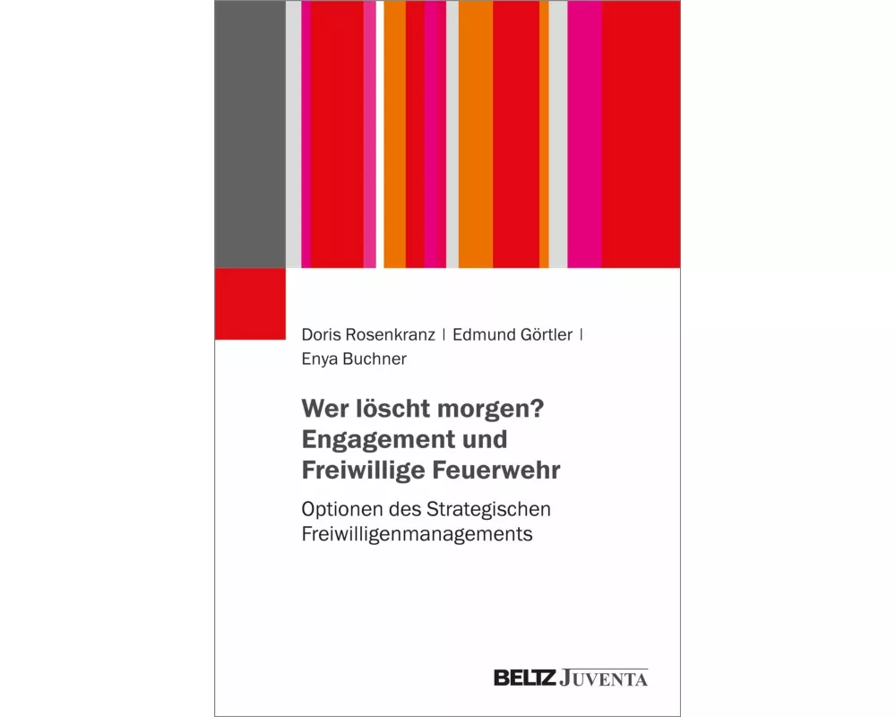 Wer löscht morgen? Engagement und Freiwillige Feuerwehr