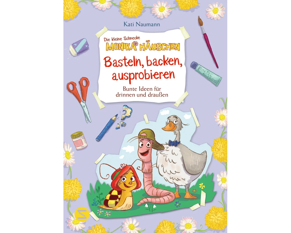 Die kleine Schnecke Monika Häuschen: Basteln, backen, ausprobieren - Bunte Ideen für drinnen und draußen