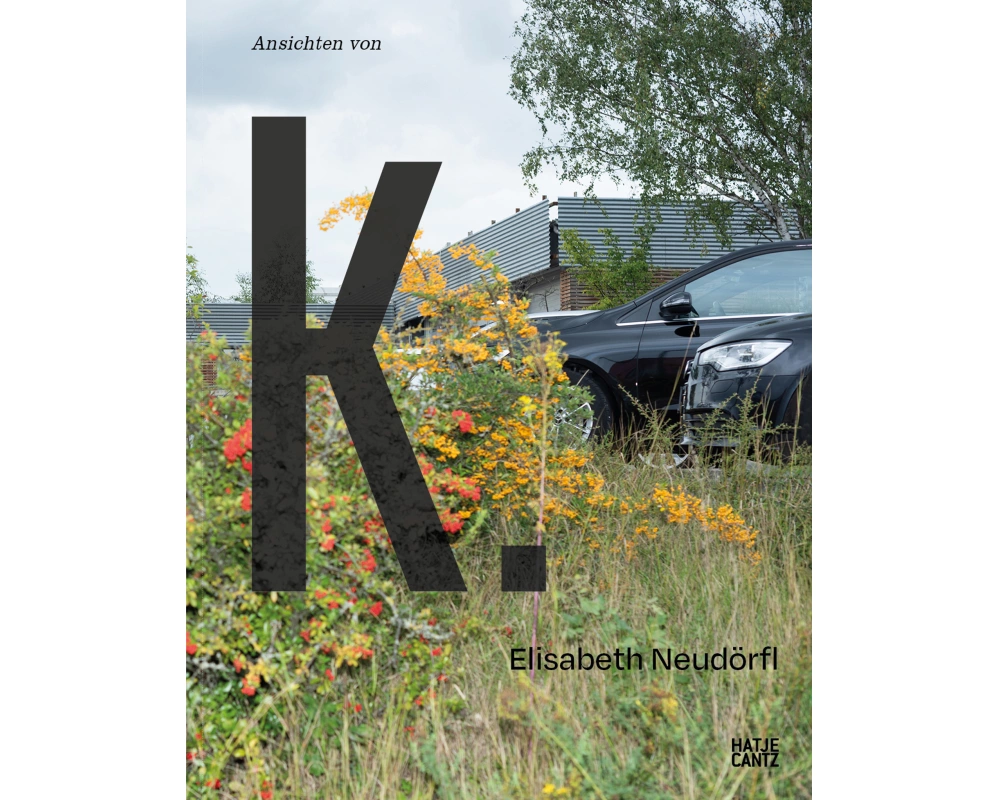 Elisabeth Neudörfl. Ansichten von K