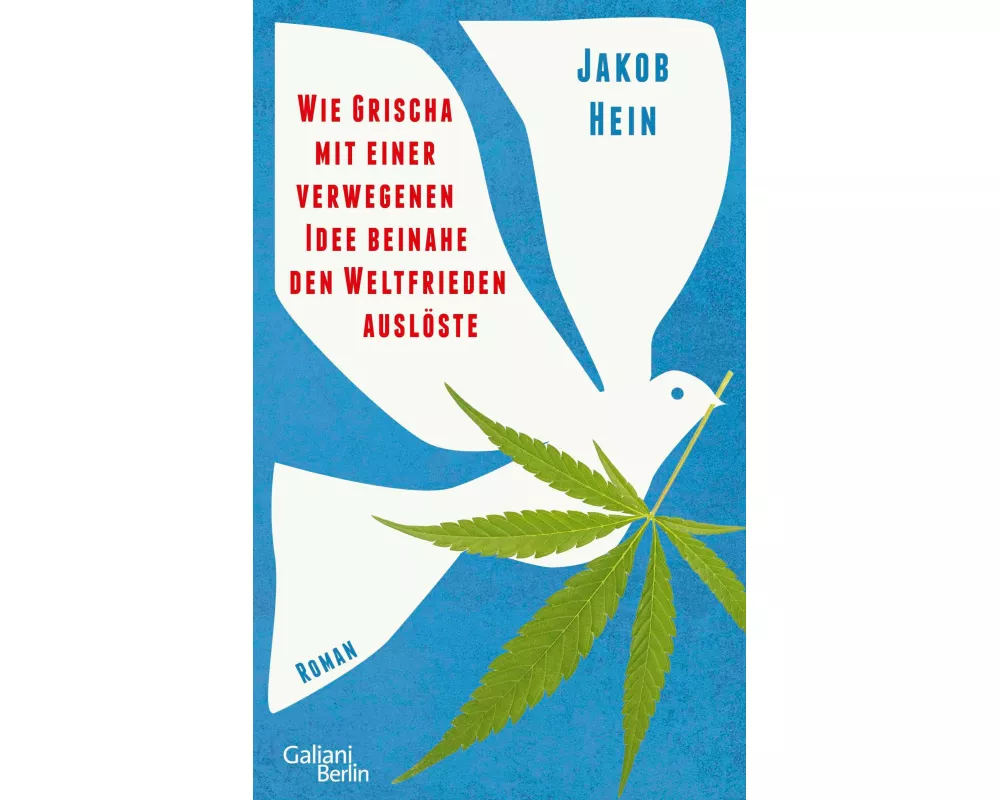 Wie Grischa mit einer verwegenen Idee beinahe den Weltfrieden auslöste