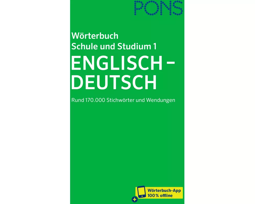 PONS Wörterbuch Schule und Studium Englisch - Deutsch, Band 1