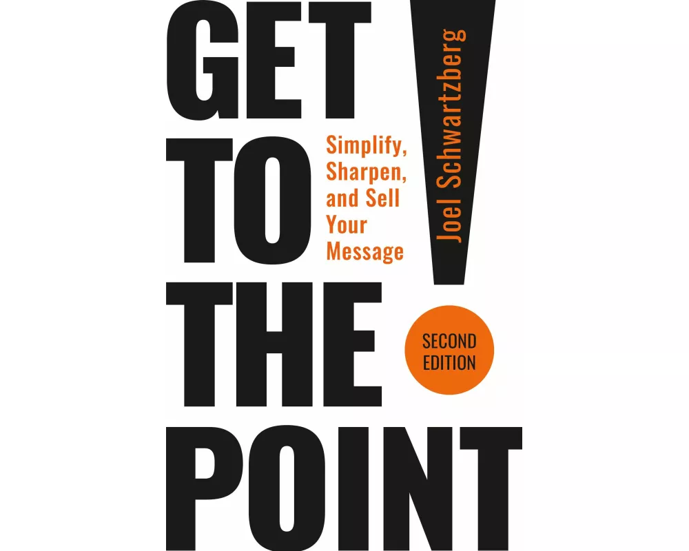 Get to the Point! Second Edition