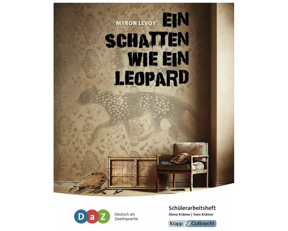 Ein Schatten wie ein Leopard - Schülerarbeitsheft für Deutsch als Zweitsprache