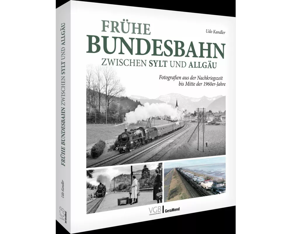 Frühe Bundesbahn zwischen Sylt und Allgäu