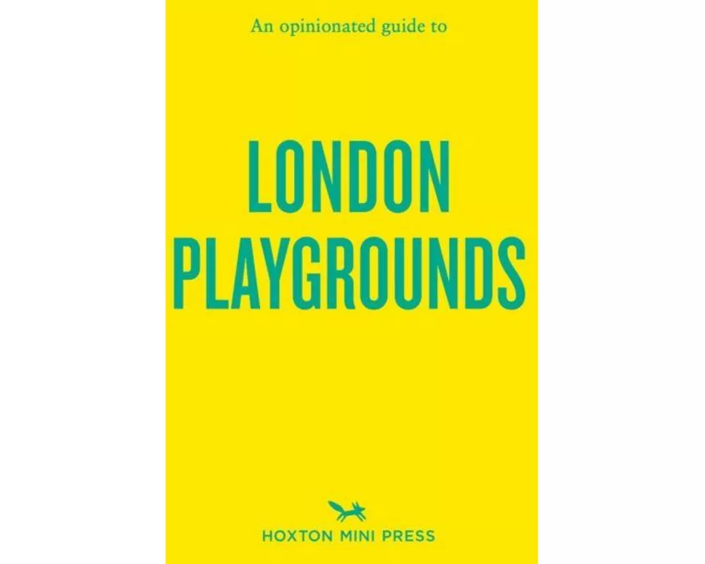 An Opinionated Guide to London Playgrounds