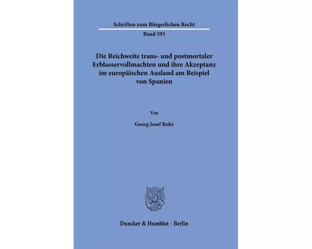 Die Reichweite trans- und postmortaler Erblasservollmachten und ihre Akzeptanz im europäischen Ausland am Beispiel von Spanien