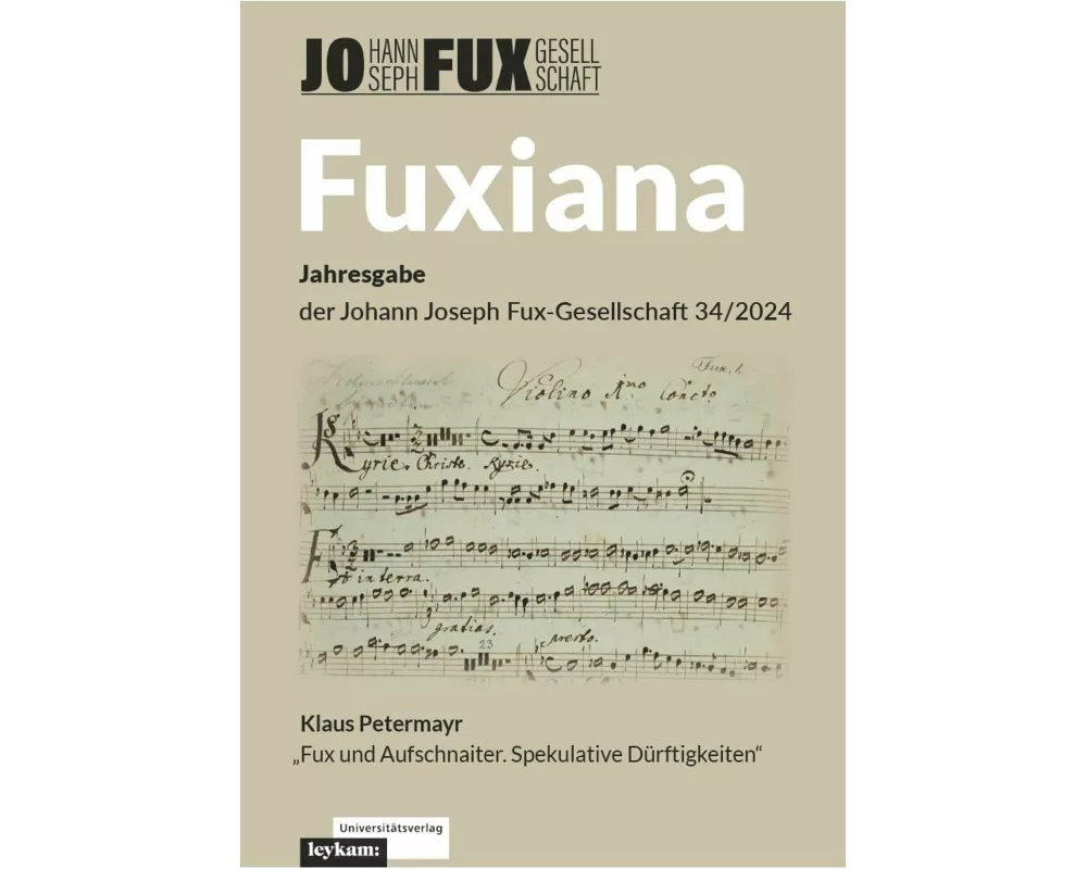 Fuxiana. Jahresgabe der Johann Joseph Fux-Gesellschaft 34/2024